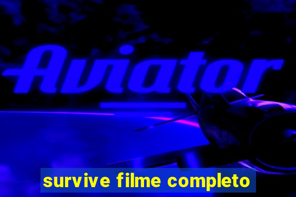 survive filme completo